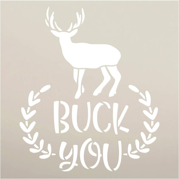 Buck You Stencil with Deer & Laurels by StudioR12 | Fun Hunting Phrase | DIY Cabin & Home Decor | Craft & Paint Wood Sign | Select Size