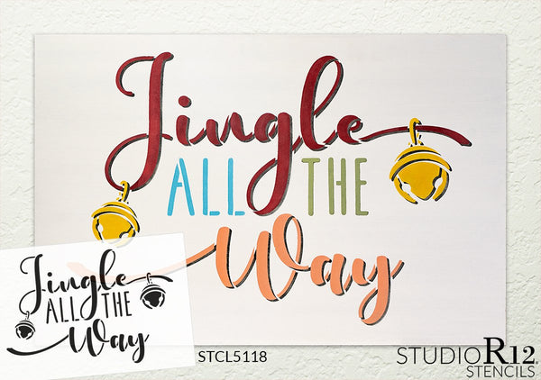 Jingle All The Way Stencil by StudioR12 | DIY Christmas Holiday Sleigh Bell Home Decor | Craft & Paint Wood Sign Reusable Mylar Template | Select Size