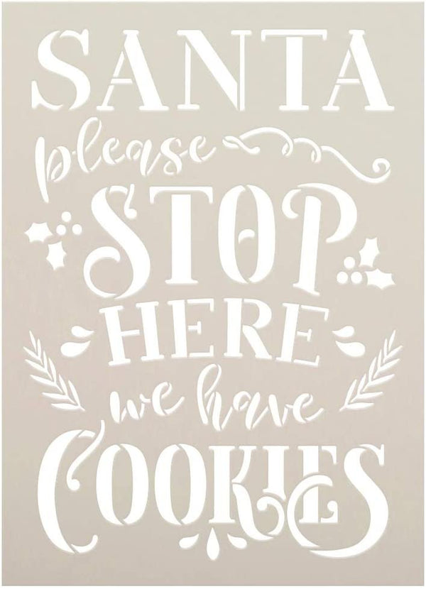 Santa Please Stop Here - Have Cookies Stencil by StudioR12 | DIY Christmas Home Decor | Craft & Paint Wood Sign Reusable Mylar Template | Select Size | STCL5167