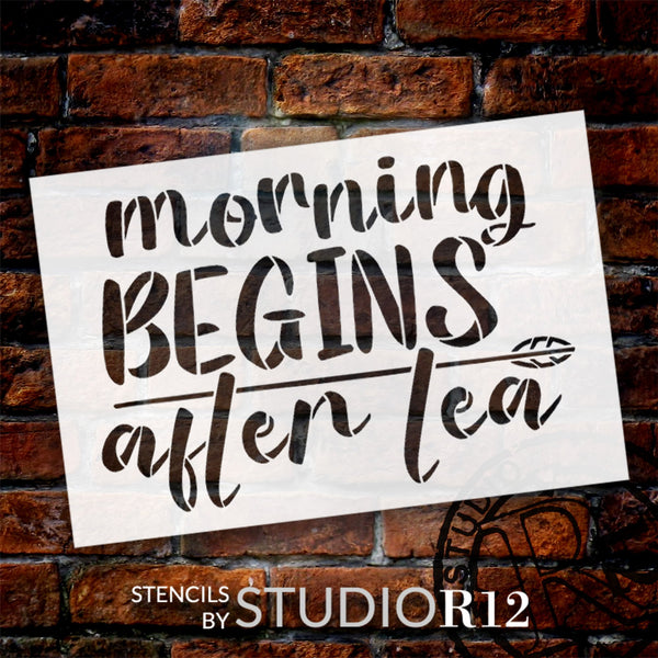 Morning Begins After Tea Word Art Stencil by StudioR12 | Tea Lover, Tea Time | Craft DIY Kitchen & Coffee Bar Decor | Paint Wood Sign | Select Size | STCL6309