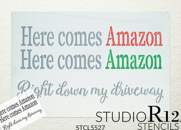 Here Comes Amazon Stencil by StudioR12 | Right Down My Driveway | DIY Doormat | Craft & Paint Funny Word Art Home Decor | Select Size | STCL5527