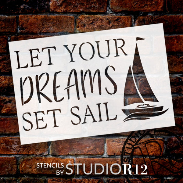 Let Your Dreams Set Sail Stencil by StudioR12 | Craft DIY Lake Home Decor | Paint Nursery Sign | Select Size | STCL6276