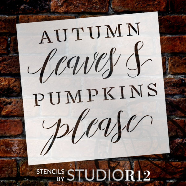 Autumn Leaves & Pumpkins Please Stencil by StudioR12 | Craft DIY Fall Home Decor | Paint Wood Sign | Reusable Mylar Template | Select Size | STCL5837