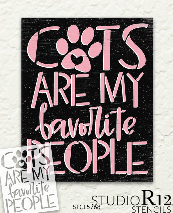 Cats are My Favorite People Stencil by StudioR12 | DIY Pet Lover Home Decor | Craft & Paint Pawprint Wood Sign | Reusable Mylar Template | Select Size | STCL5768