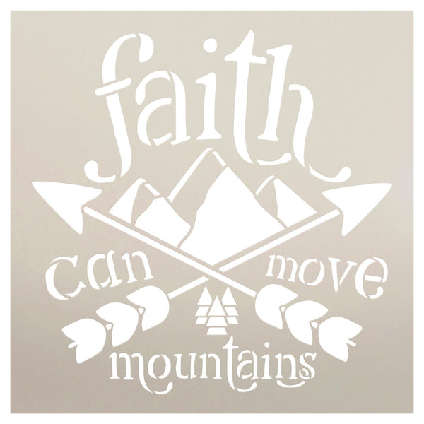 Faith Can Move Mountains by StudioR12 | Craft DIY Arrow Home Decor | Paint Faith & Inspiration Wood Sign | Reusable Mylar Template | Select Size | STCL5693