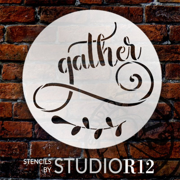 Gather Script Round Stencil by StudioR12 | DIY Family Farmhouse Home & Kitchen Decor | Craft & Paint Rustic Wood Signs | Select Size | STCL5634