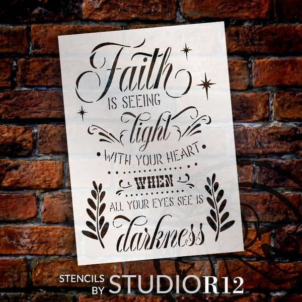 Faith is Seeing The Light in Darkness Stencil by StudioR12 | DIY Inspirational Quote Home Decor | Paint Wood Signs | Select Size STCL5319