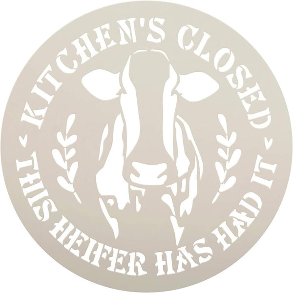 Kitchen Closed - Heifer Had It Stencil by StudioR12 | Paint DIY Cow Farmhouse Country Home Decor | Laurel Wreath | Select Size | STCL3719
