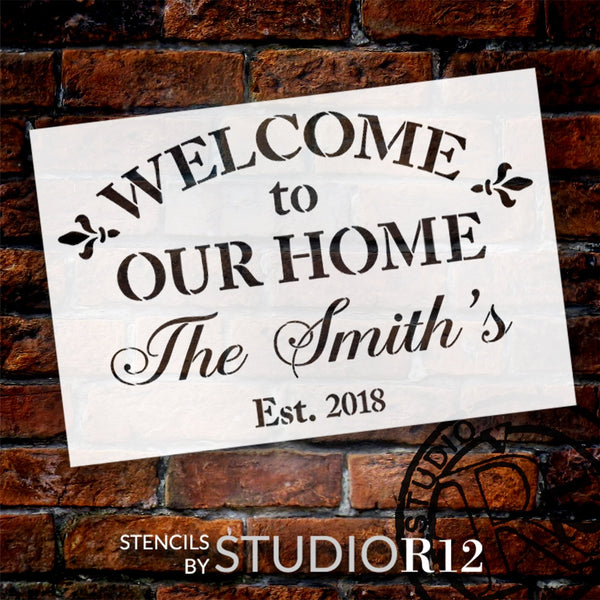 Welcome to Our Home - Personalized Stencil by StudioR12 - Select Size - USA Made - Craft DIY Family Farmhouse Home Decor | Paint Custom Wood Sign for Anniversary, Wedding | PRST5387