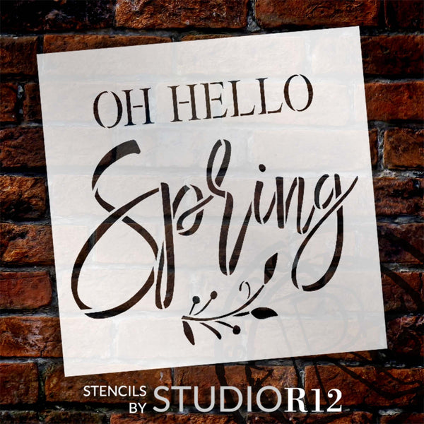 Oh Hello Spring Stencil by StudioR12 | Craft DIY Spring Home Decor | Paint Seasonal Wood Sign | Reusable Mylar Template | Select Size | STCL6138