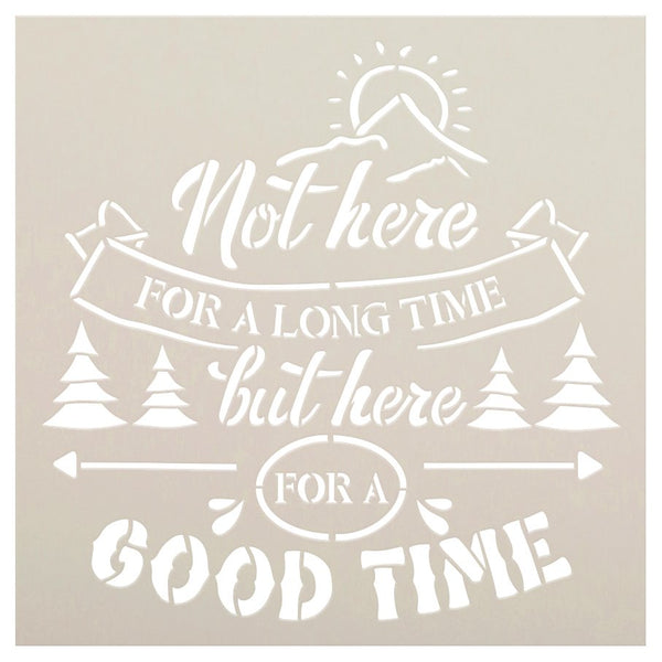 Not Here for A Long Time But for A Good Time Stencil by StudioR12 | DIY Travel & Adventure Home Decor | Paint Wood Signs | Select Size