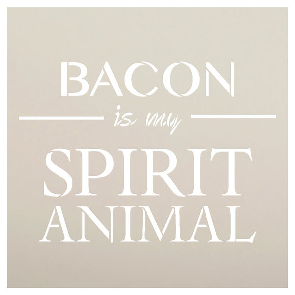 Bacon Is My Spirit Animal Stencil by StudioR12 | Food Word Art - Reusable Mylar Template | Painting, Chalk, Mixed Media | Use for Wood Sign, Kitchen, Restaurant, DIY Home Decor SELECT SIZE (20
