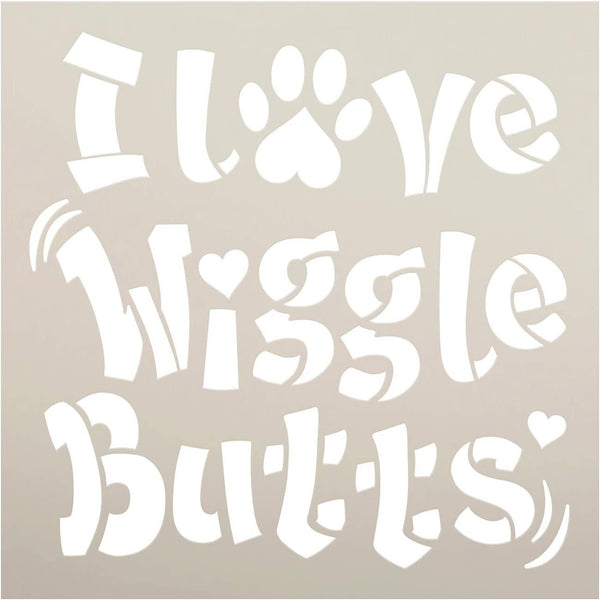 Love Wiggle Butts Stencil by StudioR12 | DIY Animal Pet Dog Mom Owner Home Decor | Craft & Paint Wood Sign | Reusable Mylar Template | Funny Heart Paw Print Gift | Select Size