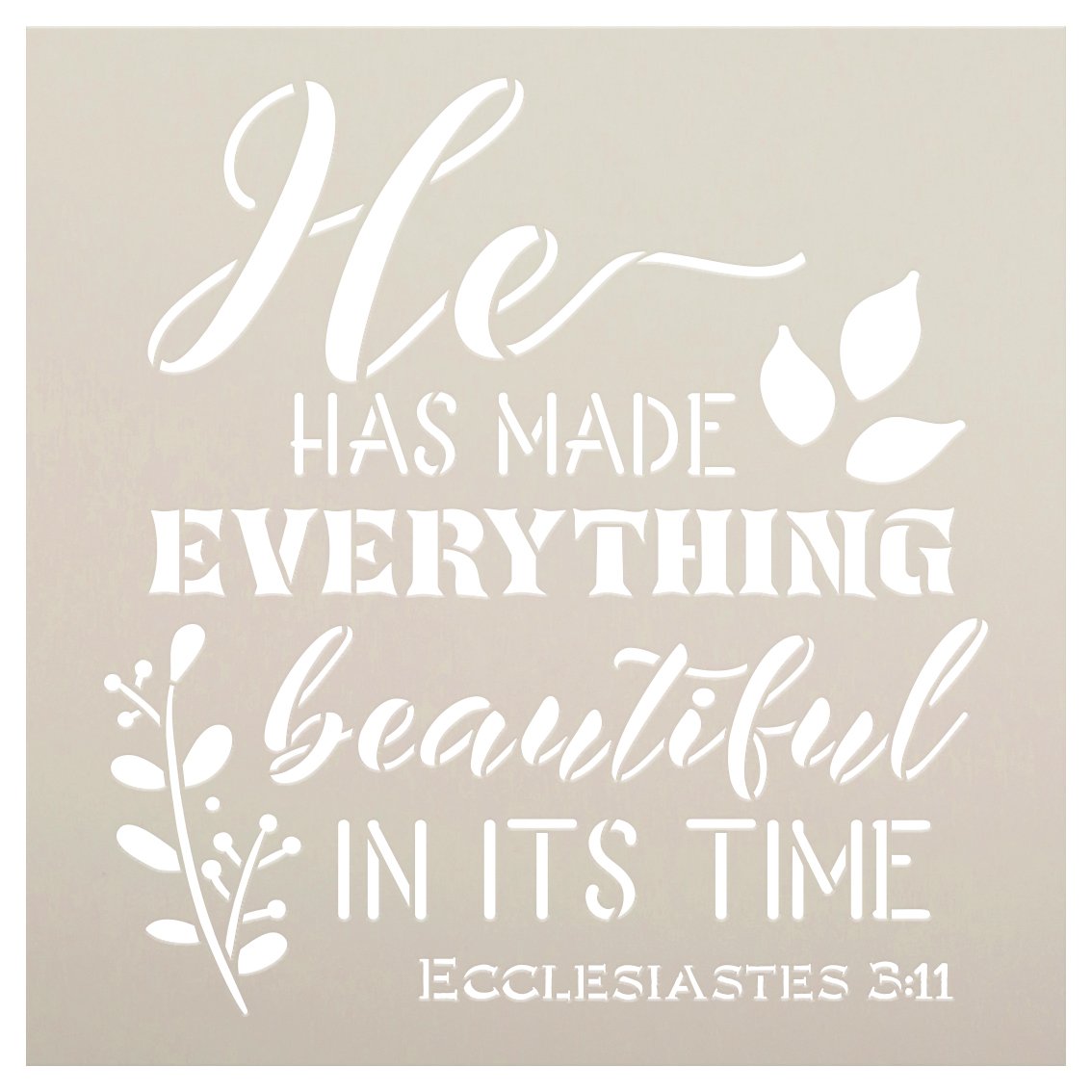 He Has Made Everything Beautiful Stencil by StudioR12 | Ecclesiastes 3 ...