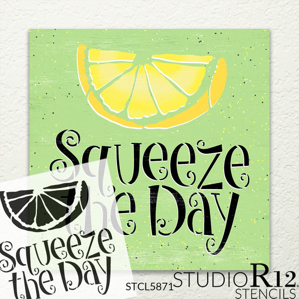 Squeeze The Day Stencil with Lemon Wedge by StudioR12 | DIY Spring Home & Kitchen Decor | Paint Wood Signs | Select Size | STCL5871