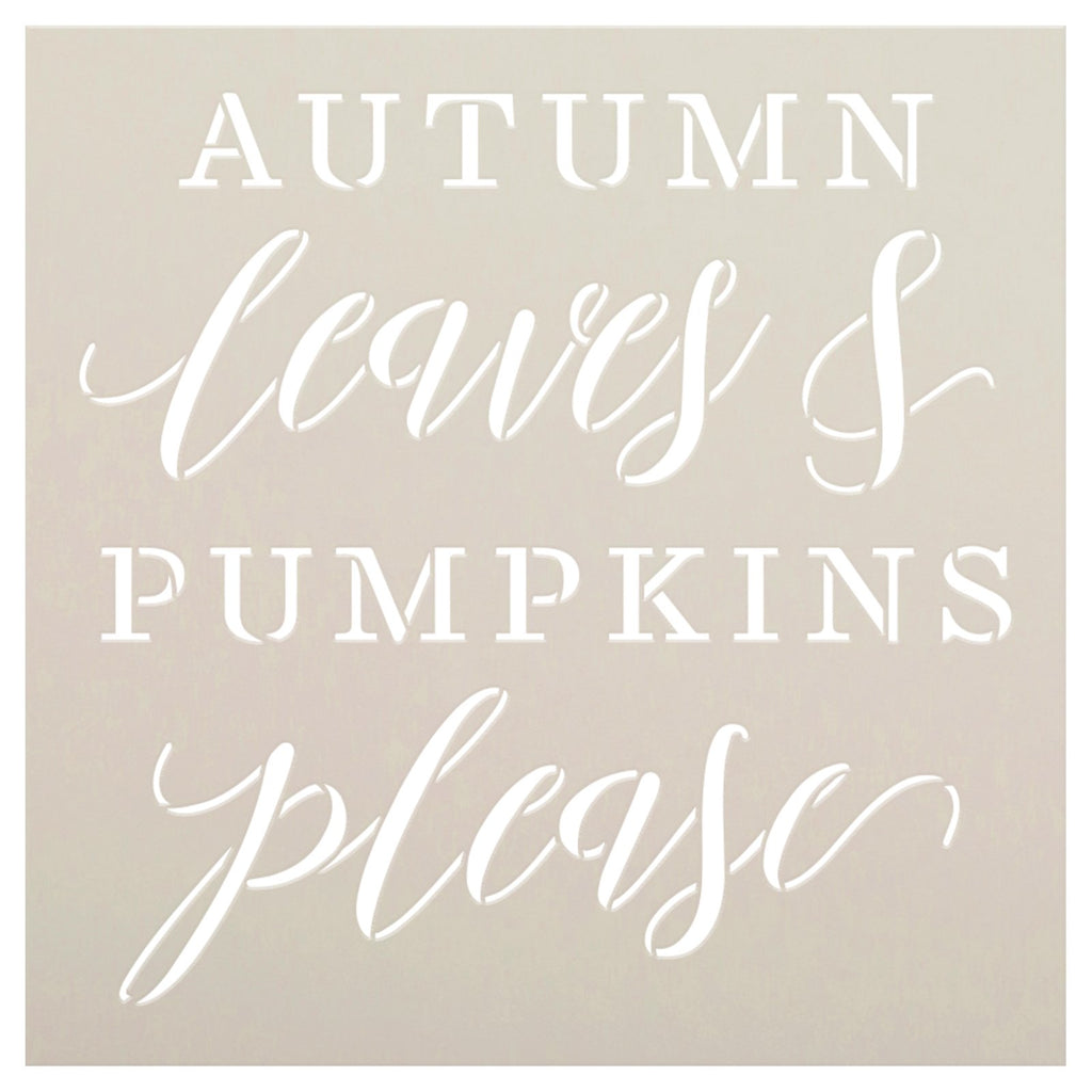 Autumn Leaves & Pumpkins Please Fall Stencil by StudioR12