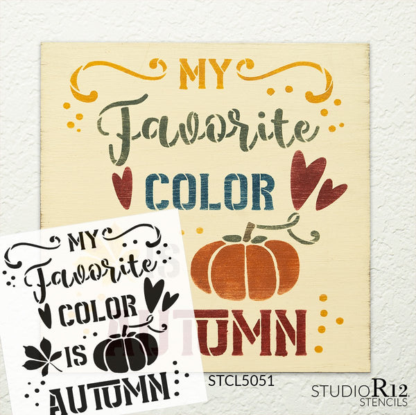 My Favorite Color is Autumn Stencil by StudioR12 | DIY Fall Pumpkin Home Decor Gift | Craft & Paint Wood Sign | Reusable Mylar Template | Select Size