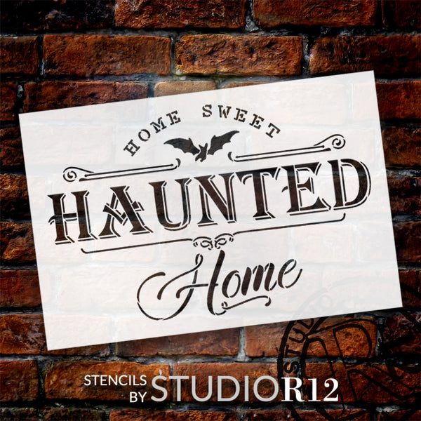 Home Sweet Haunted Home with Bat Stencil by StudioR12 - USA Made - Craft DIY Fall Entryway Decor | Paint Halloween Porch Wood Welcome Sign | STCL6590