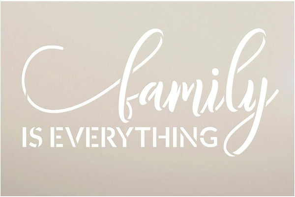 Family is Everything Stencil by StudioR12 | DIY Modern Country Farmhouse Home Decor | Inspirational Cursive Word Art | Craft & Paint Wood Sign | Reusable Mylar Template | Select Size
