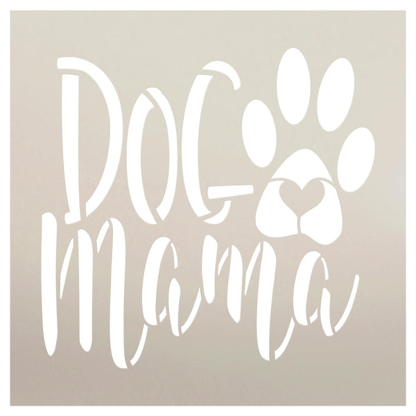 Dog Mama Stencil by StudioR12 | DIY Pet Pawprint Heart Home Decor | Craft & Paint Animal Lover Wood Sign | Reusable Mylar Template | Select Size | STCL5785