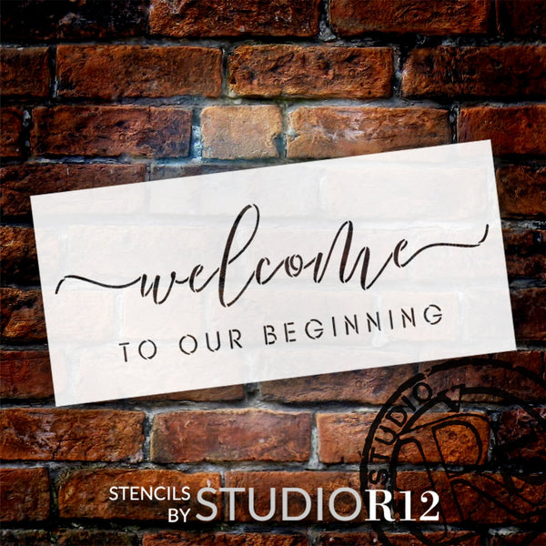 Welcome to Our Beginning Stencil by StudioR12 | Craft DIY Wedding & Love Home Decor | Paint Wood Sign | Reusable Mylar Template | Select Size | STCL6161