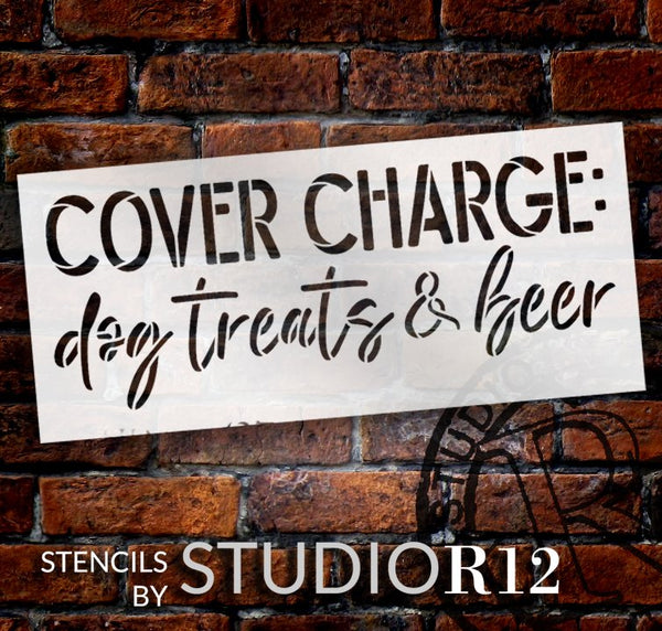 Cover Charge Dog Treats & Beer Stencil by StudioR12 | Craft & Paint DIY Welcome Doormat | Fun Dog Lover Script Word Art | Select Size | STCL5531
