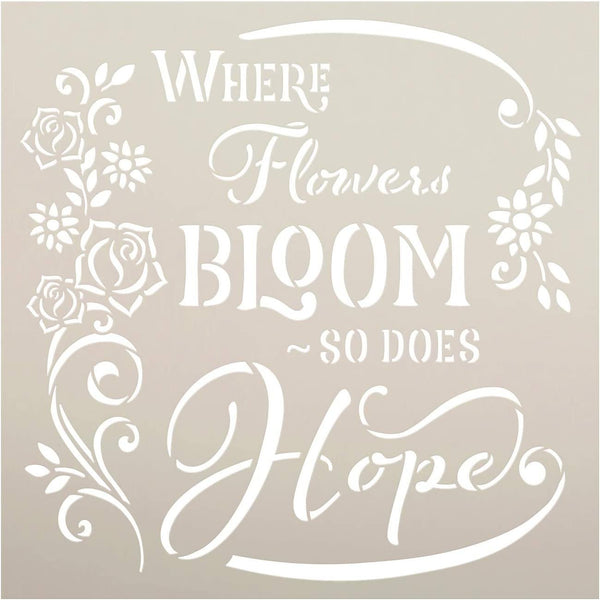 Where Flowers Bloom - Hope Stencil by StudioR12 | Reusable Mylar Template Paint Square Wood Sign | Craft DIY Home Decor | Cursive Script Flower Gift Garden Porch | Select Size