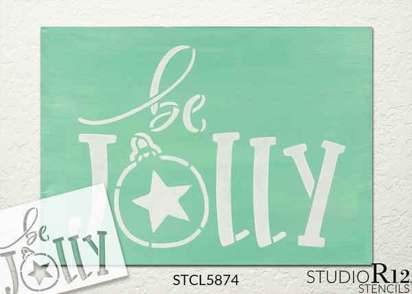 Be Jolly Stencil with Star Ornament by StudioR12 | DIY Simple Modern Christmas Home Decor | Craft & Paint Wood Sign | Select Size | STCL5874