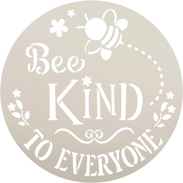 Bee Kind to Everyone Stencil by StudioR12 | Bumblebee Flower | Reusable Mylar Template | Paint Round Wood Sign | Craft DIY Home Decor | Nature Outdoor Porch | Select Size