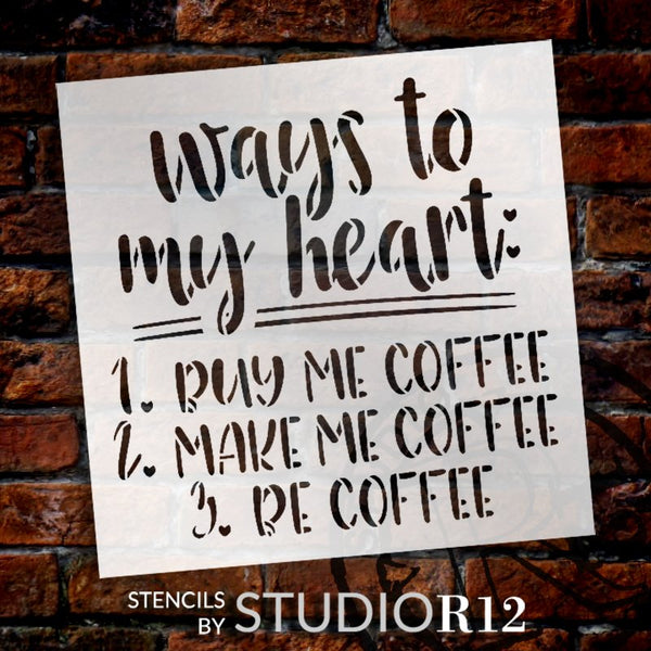 Ways to My Heart Coffee Stencil by StudioR12 | DIY Funny Kitchen Cafe Home Decor | Craft & Paint Wood Sign | Reusable Mylar Template | Select Size | STCL5629