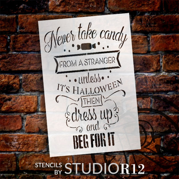 Candy from Strangers - Dress Up & Beg Stencil by StudioR12 | DIY Halloween Home Decor | Craft & Paint Wood Sign Reusable Mylar Template | Select Size | STCL5746