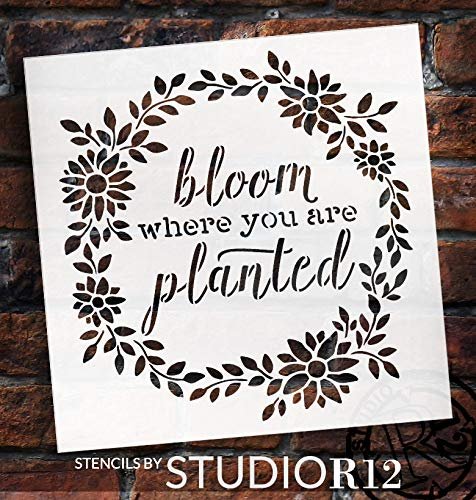 Bloom Where You are Planted Stencil by StudioR12 | Flower, Wreath, Floral | Painting Chalk Mixed Media | Use for Journaling, DIY Home | Select Size | STCL2691