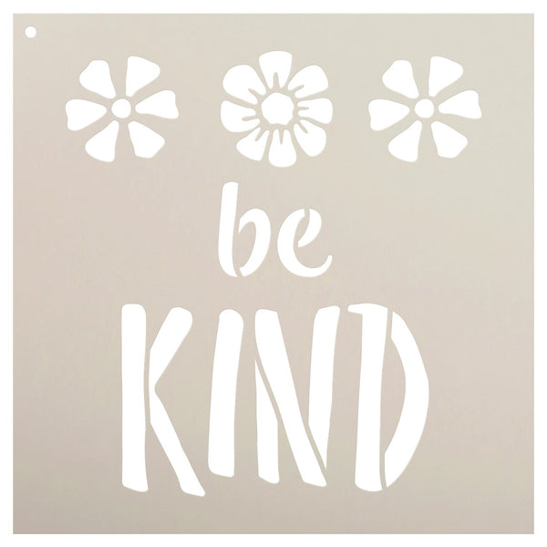 Be Kind - Flowers - Word Art - Stencil - by StudioR12 - Select Size - USA MADE - STCL1772